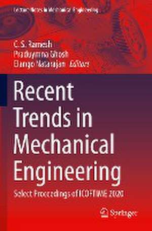 Recent Trends in Mechanical Engineering: Select Proceedings of ICOFTIME 2020 de C. S. Ramesh