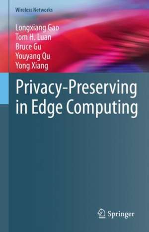 Privacy-Preserving in Edge Computing de Longxiang Gao