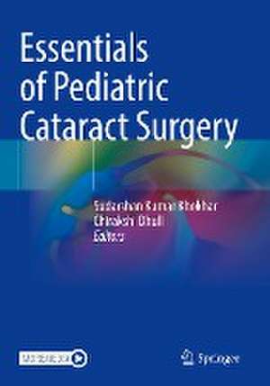 Essentials of Pediatric Cataract Surgery de Sudarshan Kumar Khokhar