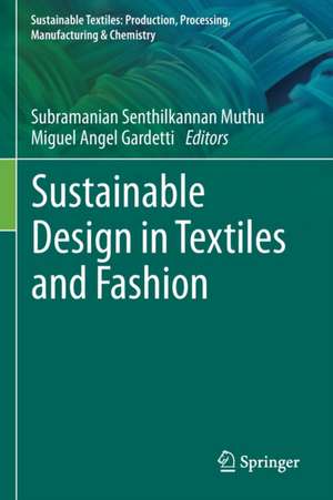 Sustainable Design in Textiles and Fashion de Subramanian Senthilkannan Muthu