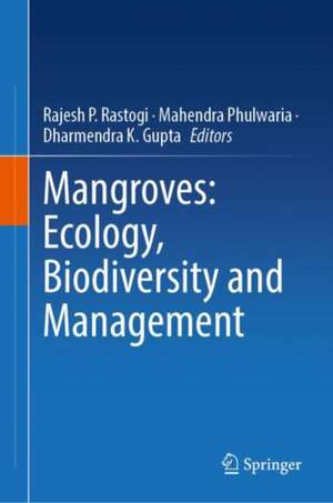 Mangroves: Ecology, Biodiversity and Management de Rajesh P. Rastogi