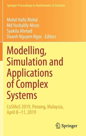 Modelling, Simulation and Applications of Complex Systems: CoSMoS 2019, Penang, Malaysia, April 8-11, 2019 de Mohd Hafiz Mohd