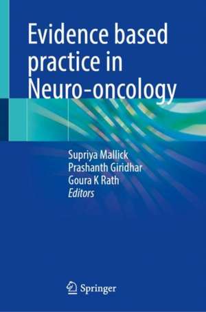 Evidence based practice in Neuro-oncology de Supriya Mallick