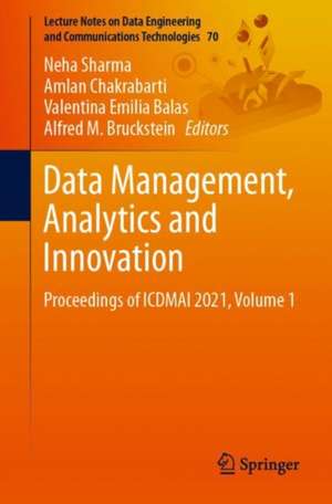 Data Management, Analytics and Innovation: Proceedings of ICDMAI 2021, Volume 1 de Neha Sharma