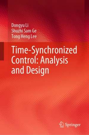 Time-Synchronized Control: Analysis and Design de Dongyu Li