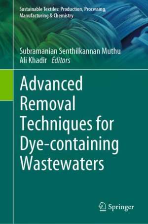 Advanced Removal Techniques for Dye-containing Wastewaters de Subramanian Senthilkannan Muthu
