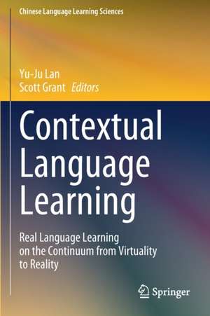 Contextual Language Learning: Real Language Learning on the Continuum from Virtuality to Reality de Yu-Ju Lan