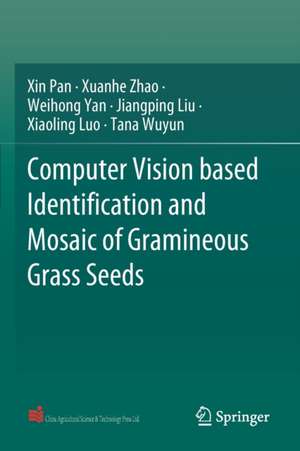 Computer Vision based Identification and Mosaic of Gramineous Grass Seeds de Xin Pan