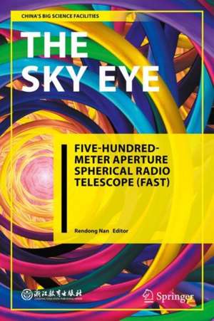 The Sky Eye: Five-Hundred-Meter Aperture Spherical Radio Telescope (FAST) de Rendong Nan