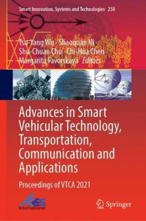 Advances in Smart Vehicular Technology, Transportation, Communication and Applications: Proceedings of VTCA 2021 de Tsu-Yang Wu