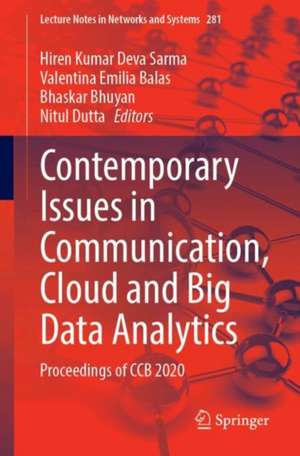 Contemporary Issues in Communication, Cloud and Big Data Analytics: Proceedings of CCB 2020 de Hiren Kumar Deva Sarma