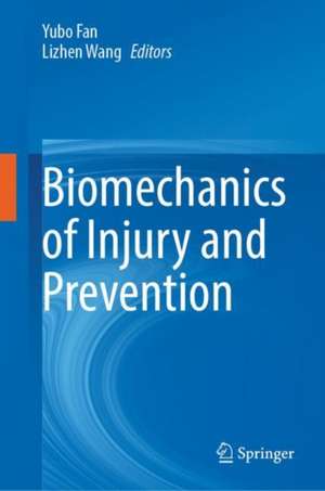 Biomechanics of Injury and Prevention de Yubo Fan