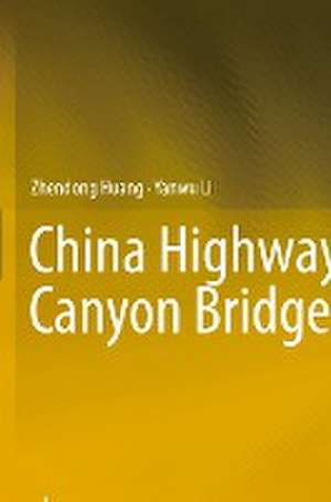 China Highway Canyon Bridges de Zhendong Huang