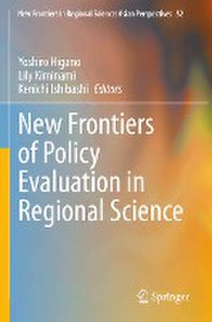 New Frontiers of Policy Evaluation in Regional Science de Yoshiro Higano