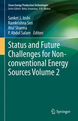 Status and Future Challenges for Non-conventional Energy Sources Volume 2 de .Sanket J. Joshi