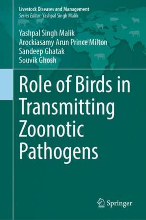 Role of Birds in Transmitting Zoonotic Pathogens de Yashpal Singh Malik