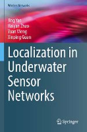 Localization in Underwater Sensor Networks de Jing Yan