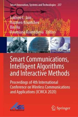 Smart Communications, Intelligent Algorithms and Interactive Methods: Proceedings of 4th International Conference on Wireless Communications and Applications (ICWCA 2020) de Lakhmi C. Jain