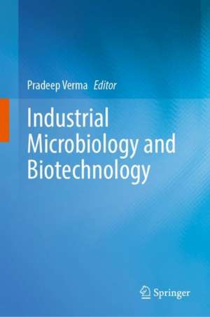 Industrial Microbiology and Biotechnology de Pradeep Verma