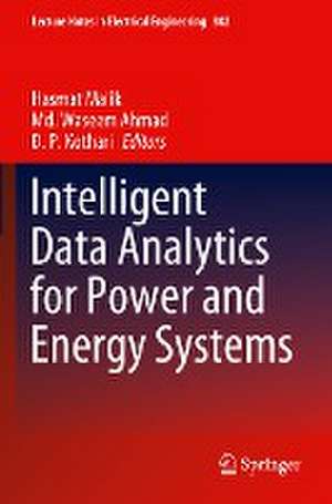 Intelligent Data Analytics for Power and Energy Systems de Hasmat Malik