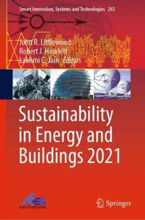 Sustainability in Energy and Buildings 2021 de John R. Littlewood