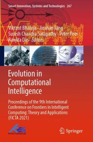 Evolution in Computational Intelligence: Proceedings of the 9th International Conference on Frontiers in Intelligent Computing: Theory and Applications (FICTA 2021) de Vikrant Bhateja