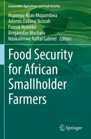 Food Security for African Smallholder Farmers de Hupenyu Allan Mupambwa