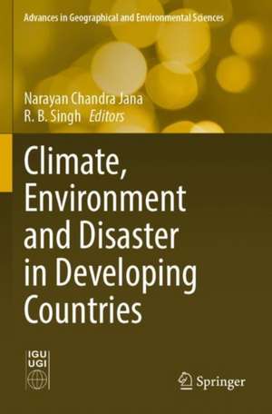 Climate, Environment and Disaster in Developing Countries de Narayan Chandra Jana