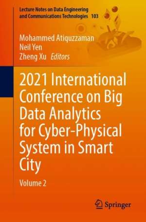 2021 International Conference on Big Data Analytics for Cyber-Physical System in Smart City: Volume 2 de Mohammed Atiquzzaman