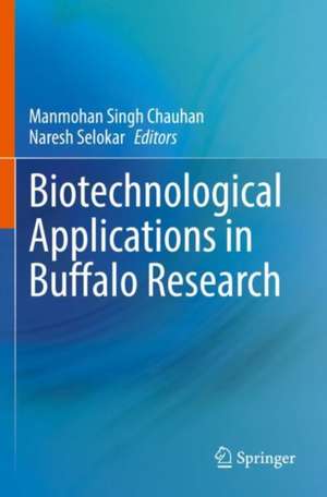 Biotechnological Applications in Buffalo Research de Manmohan Singh Chauhan