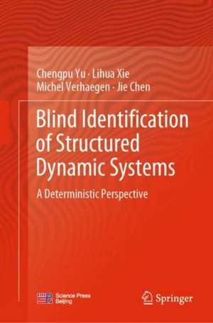 Blind Identification of Structured Dynamic Systems: A Deterministic Perspective de Chengpu Yu