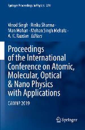 Proceedings of the International Conference on Atomic, Molecular, Optical & Nano Physics with Applications: CAMNP 2019 de Vinod Singh