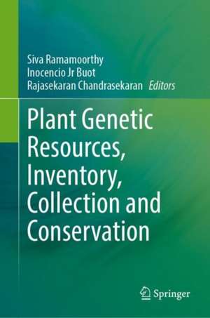 Plant Genetic Resources, Inventory, Collection and Conservation de Siva Ramamoorthy