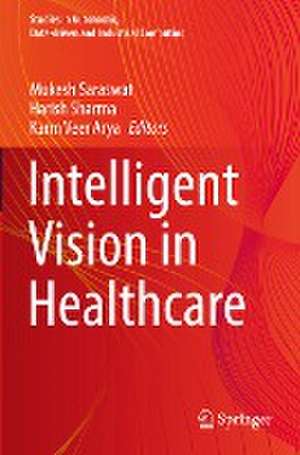 Intelligent Vision in Healthcare de Mukesh Saraswat