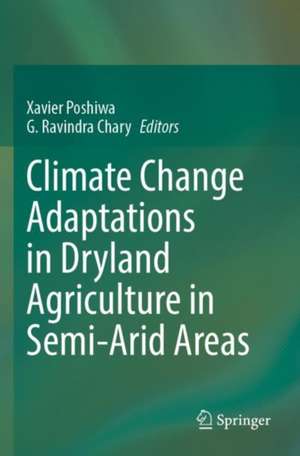 Climate Change Adaptations in Dryland Agriculture in Semi-Arid Areas de Xavier Poshiwa