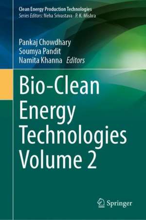 Bio-Clean Energy Technologies Volume 2 de Pankaj Chowdhary