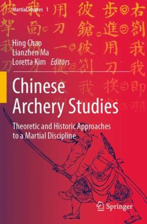 Chinese Archery Studies de Hing Chao