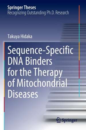 Sequence-Specific DNA Binders for the Therapy of Mitochondrial Diseases de Takuya Hidaka