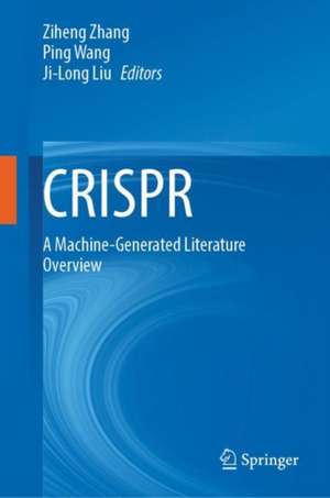 CRISPR: A Machine-Generated Literature Overview de Ziheng Zhang