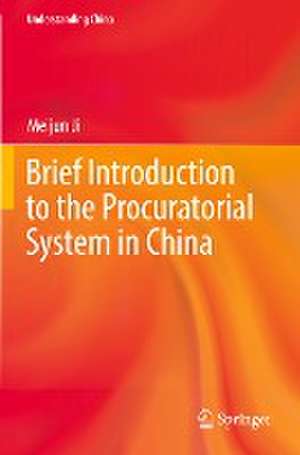 Brief Introduction to the Procuratorial System in China de Meijun Ji