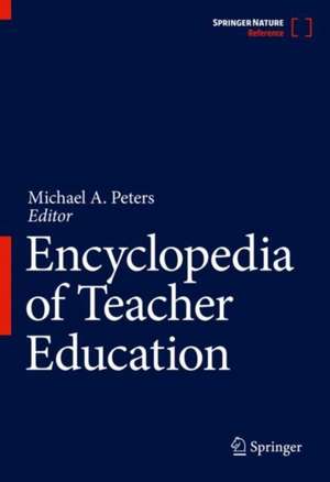 Encyclopedia of Teacher Education de Michael A. Peters