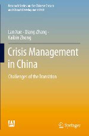 Crisis Management in China: Challenges of the Transition de Lan Xue