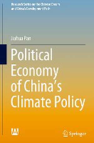 Political Economy of China’s Climate Policy de Jiahua Pan