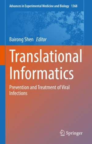 Translational Informatics: Prevention and Treatment of Viral Infections de Bairong Shen