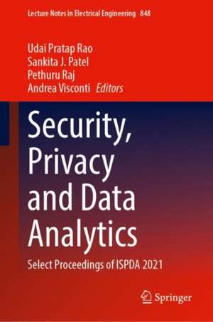 Security, Privacy and Data Analytics: Select Proceedings of ISPDA 2021 de Udai Pratap Rao