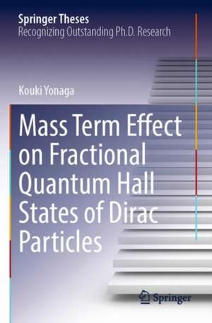 Mass Term Effect on Fractional Quantum Hall States of Dirac Particles de Kouki Yonaga