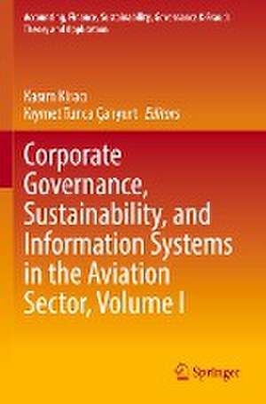 Corporate Governance, Sustainability, and Information Systems in the Aviation Sector, Volume I de Kasım Kiracı