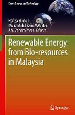 Renewable Energy from Bio-resources in Malaysia de Hafiza Shukor