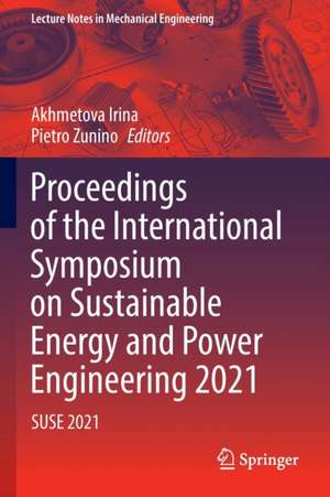 Proceedings of the International Symposium on Sustainable Energy and Power Engineering 2021: SUSE 2021 de Akhmetova Irina