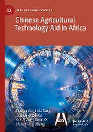 Chinese Agricultural Technology Aid in Africa de Xiaoyun Li